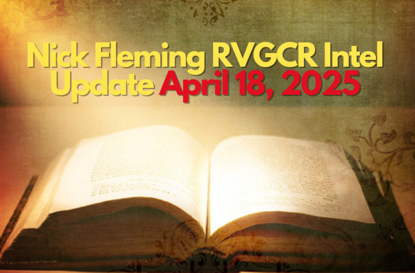  Nick Fleming RVGCR Intel Update April 18, 2025