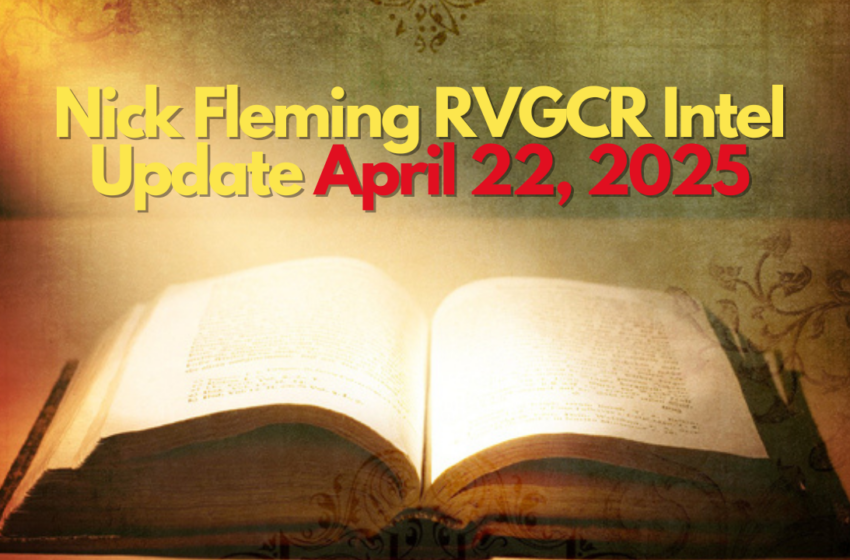  Nick Fleming RVGCR Intel Update April 22, 2025