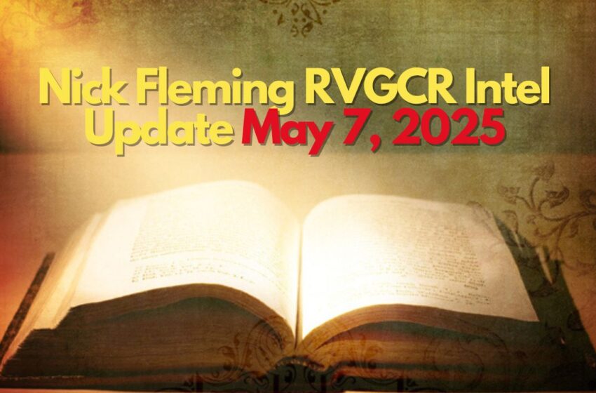  Nick Fleming RVGCR Intel Update May 7, 2025